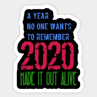 Made it out Alive Sticker